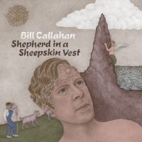 Callahan Bill - Shepherd In A Sheepskin Vest in der Gruppe VINYL / Pop-Rock bei Bengans Skivbutik AB (3601475)