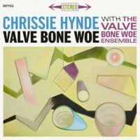 Chrissie Hynde & The Valve Bon - Valve Bone Woe (Vinyl) in der Gruppe UNSERE TIPPS / Weihnachtsgeschenktipp Vinyl bei Bengans Skivbutik AB (3602994)