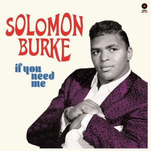 Solomon Burke - If You Need Me in der Gruppe VINYL bei Bengans Skivbutik AB (3613324)