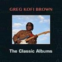 Brown Gregg Kofi - Classic Albums in der Gruppe CD bei Bengans Skivbutik AB (3629608)