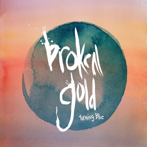 Broken Gold - Turning Blue in der Gruppe VINYL bei Bengans Skivbutik AB (3636340)