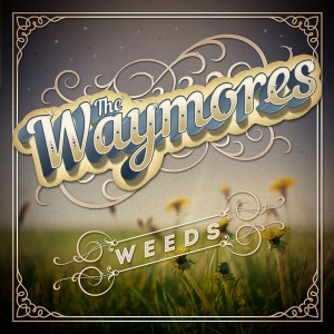 Waymores - Weeds in der Gruppe UNSERE TIPPS / Weihnachtsgeschenktipp Vinyl bei Bengans Skivbutik AB (3636351)