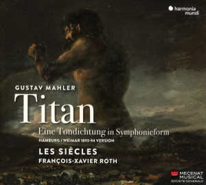 Les Siecles / Francois-Xavier Roth - Mahler: Titan in der Gruppe CD bei Bengans Skivbutik AB (3636603)