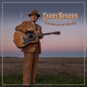 Larry Sparks - New Moon Over My Shoulder in der Gruppe CD bei Bengans Skivbutik AB (3637401)