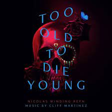 CLIFF MARTINEZ - TOO OLD TO DIE YOUNG in der Gruppe CD bei Bengans Skivbutik AB (3638422)