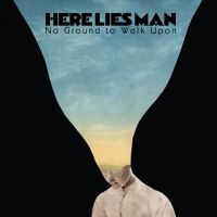 Here Lies Man - No Ground To Walk Upon in der Gruppe CD / Pop-Rock bei Bengans Skivbutik AB (3640288)