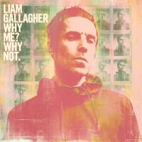 LIAM GALLAGHER - WHY ME? WHY NOT.(CD DELUXE) in der Gruppe UNSERE TIPPS / Weihnachtsgeschenktipp CD bei Bengans Skivbutik AB (3642181)