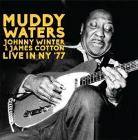 Waters Muddy Johnny Winter & James - Live In Ny '77 in der Gruppe CD bei Bengans Skivbutik AB (3642478)