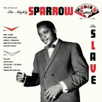 Mighty Sparrow The - The Slave in der Gruppe CD bei Bengans Skivbutik AB (3642505)