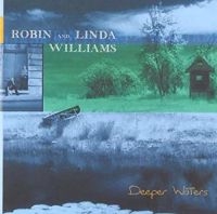 Williams Robin & Linda - Deeper Waters in der Gruppe CD bei Bengans Skivbutik AB (3642571)