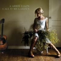 Elkin Carrie - Call It My Garden in der Gruppe CD bei Bengans Skivbutik AB (3642620)