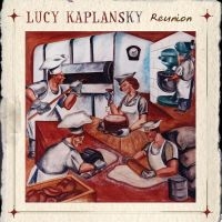 Kaplansky Lucy - Reunion in der Gruppe CD bei Bengans Skivbutik AB (3642629)