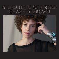 Brown Chastity - Silhouette Of Sirens in der Gruppe CD bei Bengans Skivbutik AB (3642655)