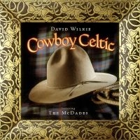 Wilkie David - Cowboy Celtic in der Gruppe CD / Pop-Rock bei Bengans Skivbutik AB (3642698)