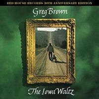 Brown Greg - Iowa Waltz - 30Th Anniversary Editi in der Gruppe VINYL bei Bengans Skivbutik AB (3642700)