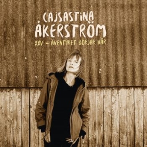 CajsaStina Åkerström - XXV - Äventyret Börjar Här... in der Gruppe Minishops / Cajsastina Åkerström bei Bengans Skivbutik AB (3650495)