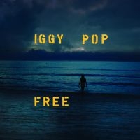 Iggy Pop - Free (Vinyl) in der Gruppe UNSERE TIPPS / Weihnachtsgeschenktipp Vinyl bei Bengans Skivbutik AB (3651137)