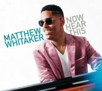 Whitaker Matthew - Now Hear This in der Gruppe CD bei Bengans Skivbutik AB (3653944)