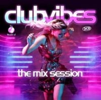 Club Vibes - The Mix Session - Various in der Gruppe CD bei Bengans Skivbutik AB (3653953)