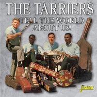 Tarriers - Tell The World About Us in der Gruppe CD bei Bengans Skivbutik AB (3653971)