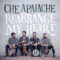 Che Apalache - Rearrange My Heart in der Gruppe CD bei Bengans Skivbutik AB (3654097)