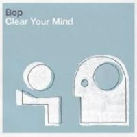 Bop - Clear Your Mind in der Gruppe CD bei Bengans Skivbutik AB (3659061)