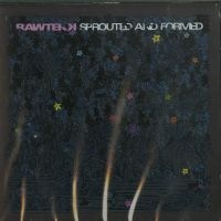 Rawtekk - Sprouted And Formed in der Gruppe CD bei Bengans Skivbutik AB (3659173)