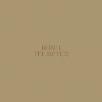 BEIRUT - THE RIP TIDE (RE-ISSUE) in der Gruppe VINYL bei Bengans Skivbutik AB (3663988)