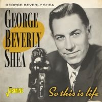 Shea George Beverly - So This Is Life in der Gruppe CD bei Bengans Skivbutik AB (3664529)