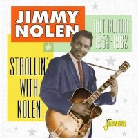 Nolen Jimmy - Strollin' With Nolen 1953-62 in der Gruppe CD bei Bengans Skivbutik AB (3664533)