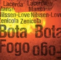 Lacerda/Manso/Nilssen-Love/Zenicola - Bota Fogo in der Gruppe CD bei Bengans Skivbutik AB (3664763)