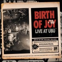 Birth Of Joy - Live At Ubu in der Gruppe CD bei Bengans Skivbutik AB (3669331)