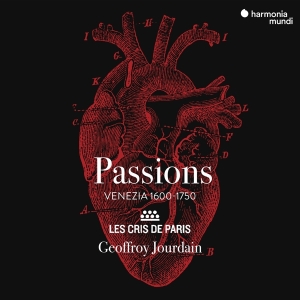 Les Cris De Paris / Geoffroy Jourdain - Passions - Venezia 1600-1750 in der Gruppe UNSERE TIPPS / Weihnachtsgeschenktipp CD bei Bengans Skivbutik AB (3671801)