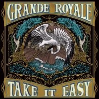 Grande Royale - Take It Easy in der Gruppe UNSERE TIPPS / Weihnachtsgeschenktipp CD bei Bengans Skivbutik AB (3678747)