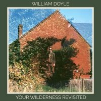 Doyle William - Your Wilderness Revisited in der Gruppe VINYL bei Bengans Skivbutik AB (3681427)