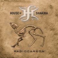 House Of Shakira - Radiocarbon in der Gruppe UNSERE TIPPS / Weihnachtsgeschenktipp CD bei Bengans Skivbutik AB (3695582)