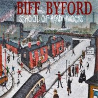 BIFF BYFORD - SCHOOL OF HARD KNOCKS in der Gruppe UNSERE TIPPS / Weihnachtsgeschenktipp CD bei Bengans Skivbutik AB (3713531)