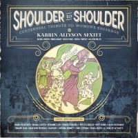 Allyson Karrin (Sextet) - Shoulder To Shoulder in der Gruppe CD bei Bengans Skivbutik AB (3713552)