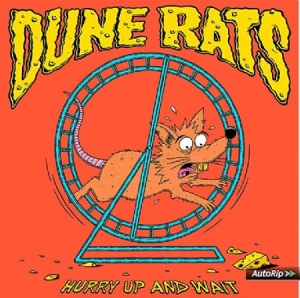 Dune Rats - Hurry Up And Wait (Vinyl) in der Gruppe VINYL bei Bengans Skivbutik AB (3717329)