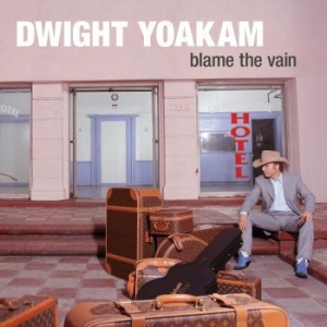 Yoakam Dwight - Blame The Vain - Ltd.Ed. in der Gruppe VINYL bei Bengans Skivbutik AB (3717722)