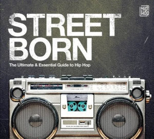 Various - Street Born: Ultimate & Essential Guide To Hip-Hop in der Gruppe UNSERE TIPPS / Weihnachtsgeschenktipp CD bei Bengans Skivbutik AB (3722256)