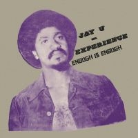 Jay-U Experience - Enough Is Enough in der Gruppe VINYL / World Music bei Bengans Skivbutik AB (3722631)