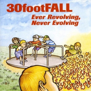 30 Foot Fall - Ever Revolving Never in der Gruppe CD / Pop-Rock bei Bengans Skivbutik AB (3723009)