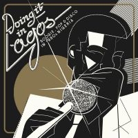 Blandade Artister - Doing It In Lagos: Boogie, Po in der Gruppe CD / Elektroniskt,World Music bei Bengans Skivbutik AB (3723071)