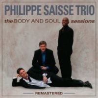 Saisse Phillipe (Trio) - Body And Soul Sessions (Remastered) in der Gruppe VINYL / Jazz bei Bengans Skivbutik AB (3723346)