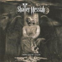 Shatter Messiah - Orphans Of Chaos in der Gruppe VINYL / Hårdrock bei Bengans Skivbutik AB (3723553)