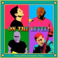 Saisse Phillipe (Trio) - On The Level! in der Gruppe CD / Jazz bei Bengans Skivbutik AB (3723632)