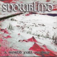 Snowblind - A World Full Of Lies in der Gruppe CD / Hårdrock bei Bengans Skivbutik AB (3723868)