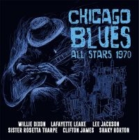 Dixon Willie Sister Rosetta Tharpe - Chicago Blues Allstars 1970 (Fm) in der Gruppe CD / Blues,Jazz bei Bengans Skivbutik AB (3726551)