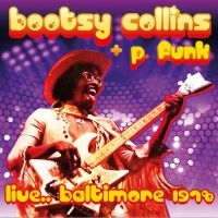 Collins Bootsy & P.Funk - Live...Baltimore 1978 (Fm) in der Gruppe CD / RnB-Soul bei Bengans Skivbutik AB (3726576)